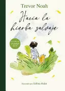 HACIA LA HIERBA SALVAJE