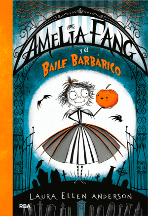 AMELIA FANG. AMELIA Y EL BAILE BARBÁRICO