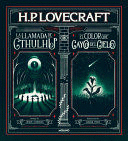LA LLAMADA DE CTHULHU Y EL COLOR QUE CAYÓ DEL CIELO / THE CALL OF CTHULHU AND THE COLOR OUT OF SPACE