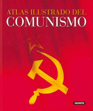 ATLAS ILUSTRADO DEL COMUNISMO