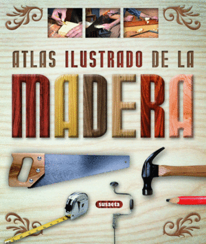 ATLAS ILUSTRADO DE LA MADERA