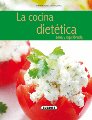 LA COCINA DIETÉTICA SANA Y EQUILIBRADA