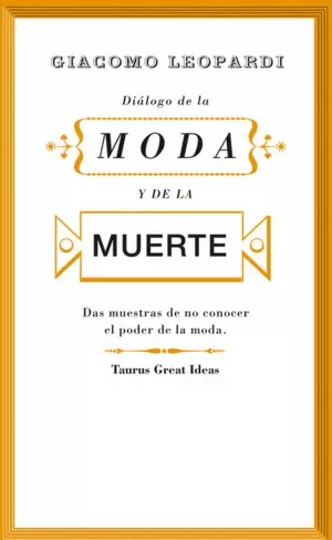 DIÁLOGO DE LA MODA Y DE LA MUERTE (SERIE GREAT IDEAS 30)