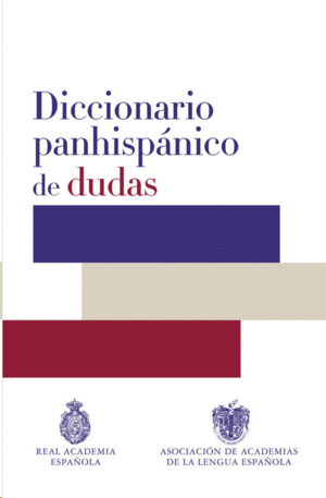 DICCIONARIO PANHISPÁNICO DE DUDAS