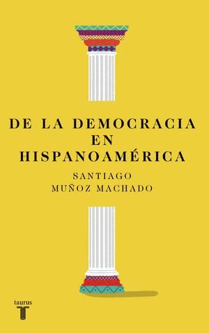 DE LA DEMOCRACIA EN HISPANOAMÉRICA