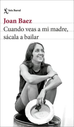 CUANDO VEAS A MI MADRE, SÁCALA A BAILAR
