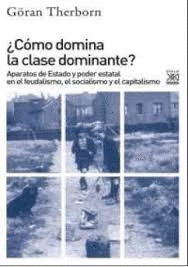 ¿CÓMO DOMINA LA CLASE DOMINANTE?