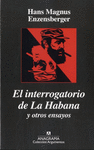EL INTERROGATORIO DE LA HABANA Y OTROS ENSAYOS