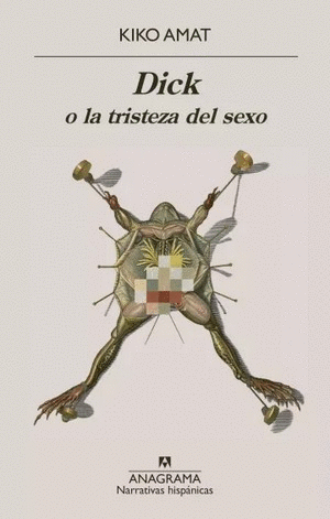 DICK O LA TRISTEZA DEL SEXO