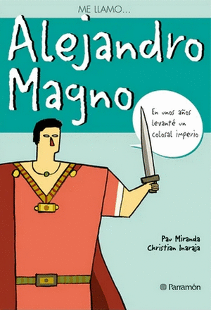 ME LLAMO ALEJANDRO MAGNO