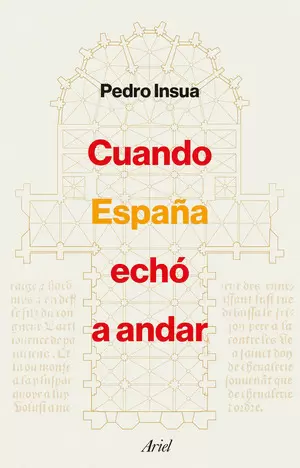 CUANDO ESPAÑA ECHO A ANDAR