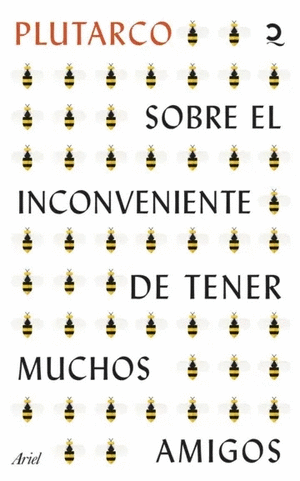 SOBRE EL INCONVENIENTE DE TENER MUCHOS AMIGOS