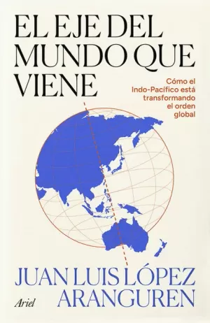 EL EJE DEL MUNDO QUE VIENE
