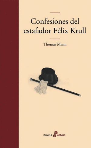 CONFESIONES DEL ESTAFADOR FELIX KRULL