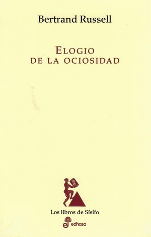 ELOGIO DE LA OCIOSIDAD