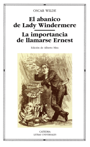 EL ABANICO DE LADY WINDERMERE - LA IMPORTANCIA DE LLAMARSE ERNEST