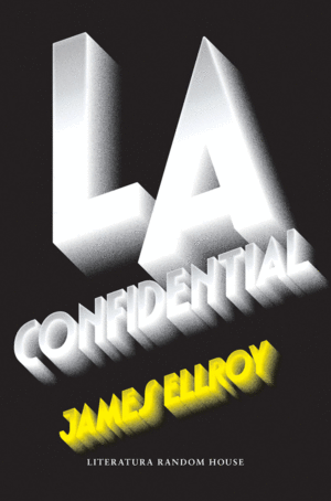 L.A. CONFIDENTIAL (CUARTETO DE LOS ÁNGELES 3)