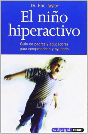 EL NIÑO HIPERACTIVO. GUIA PADRES Y EDUCADORES...