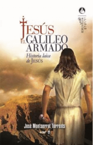 JESUS, EL GALILEO ARMADO