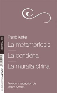 LA METAMORFOSIS / LA CONDENA / LA MURALLA CHINA