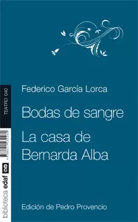 BODAS DE SANGRE - LA CASA DE BERNARDA ALBA