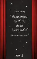 MOMENTOS ESTELARES DE LA HUMANIDAD