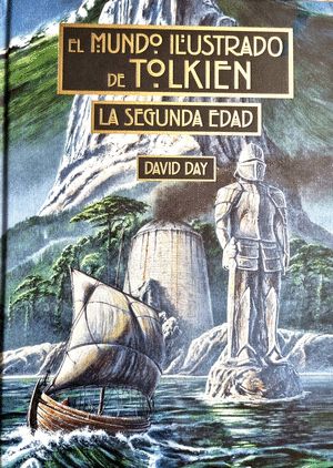 EL MUNDO ILUSTRADO DE TOLKIEN: LA SEGUNDA EDAD