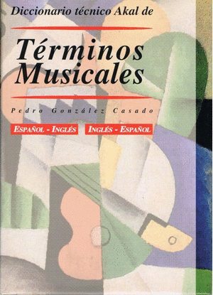 DICCIONARIO TÉCNICO AKAL DE TÉRMINOS MUSICALES