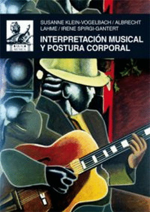 INTERPRETACIÓN MUSICAL Y POSTURA CORPORAL