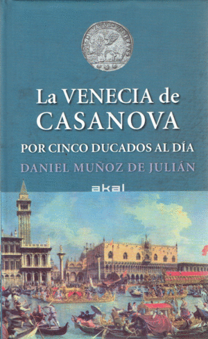 LA VENECIA DE CASANOVA POR CINCO DUCADOS AL DÍA