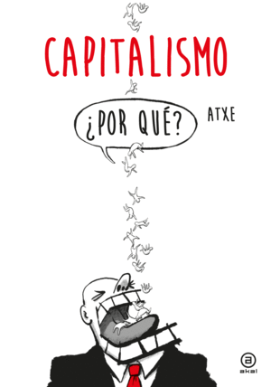 CAPITALISMO  ¿POR QUÉ?