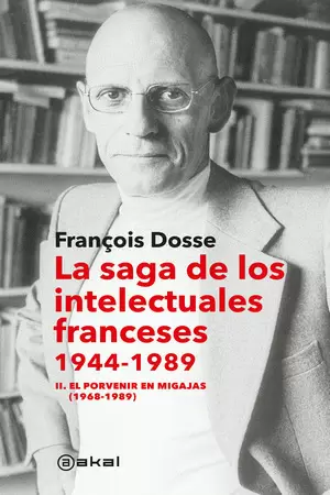 LA SAGA DE LOS INTELECTUALES FRANCESES, 1944-1989
