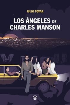 LOS ÁNGELES DE CHARLES MANSON