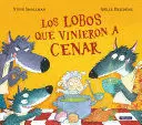 LOS LOBOS QUE VINIERON A CENAR / THE WOLVES THAT CAME TO DINNER