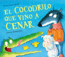 EL COCODRILO QUE VINO A CENAR / THE CROCODILE WHO CAME FOR DINNER
