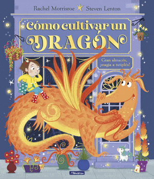 CÓMO CULTIVAR UN DRAGÓN