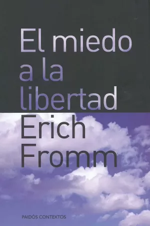 EL MIEDO A LA LIBERTAD