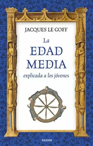 LA EDAD MEDIA EXPLICADA A LOS JÓVENES