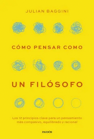 CÓMO PENSAR COMO UN FILÓSOFO
