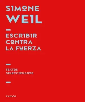 ESCRIBIR CONTRA LA FUERZA