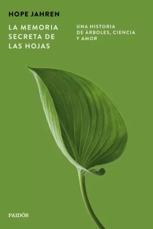 LA MEMORIA SECRETA DE LAS HOJAS