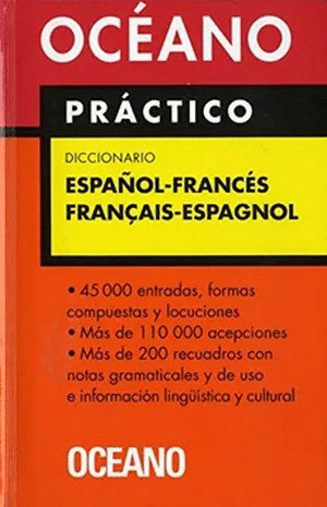 OCÉANO PRÁCTICO DICCIONARIO ESPAÑOL - FRANCÉS / FRANÇAIS - ESPAGNOL