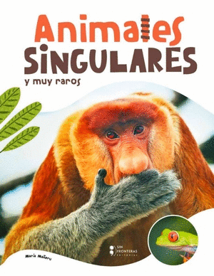 ANIMALES SINGULARES Y MUY RAROS