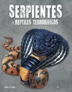 SERPIENTES Y REPTILES TERRORÍFICOS