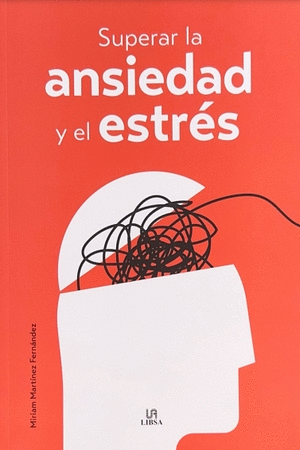 SUPERAR LA ANSIEDAD Y EL ESTRÉS