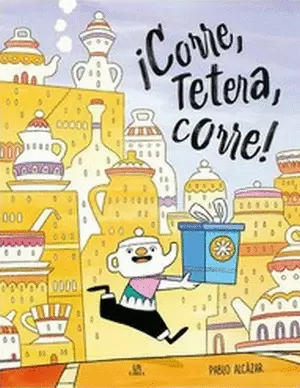 CORRE TETERA CORRE!