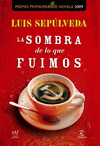 LA SOMBRA DE LO QUE FUIMOS