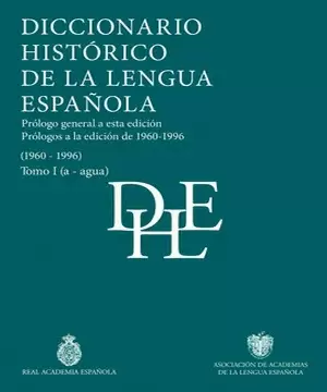 DICCIONARIO HISTÓRICO DE LA LENGUA ESPAÑOLA (TOMOS I A V)