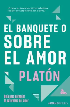 EL BANQUETE O SOBRE EL AMOR