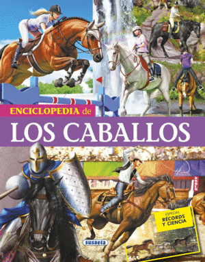 ENCICLOPEDIA DE LOS CABALLOS